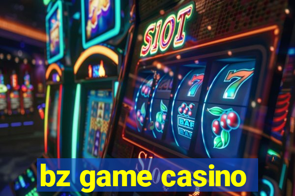 bz game casino